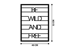 Be Wild And Free Veggdekor