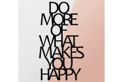 Do More Of What Makes You Happy Veggdekor