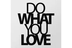 Do What You Love Veggdekor