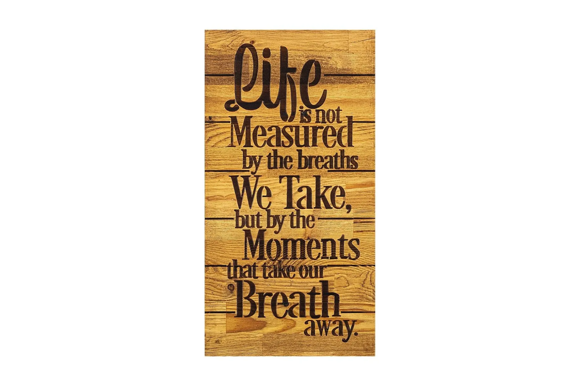 Life is Not Measured By Veggdekor
